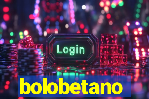 bolobetano