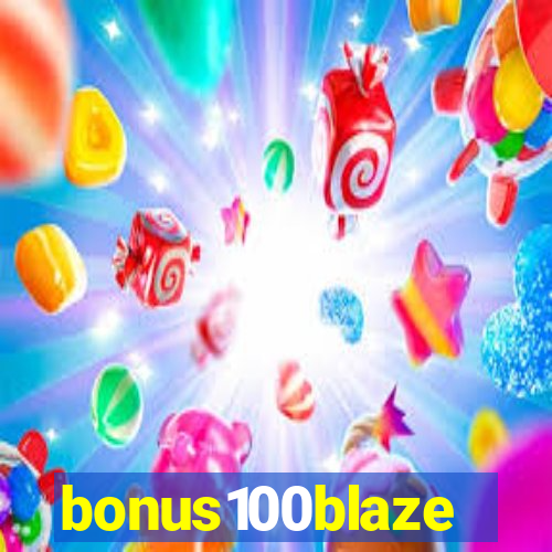 bonus100blaze