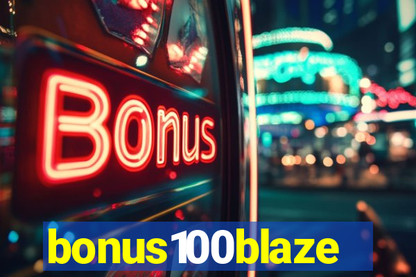 bonus100blaze