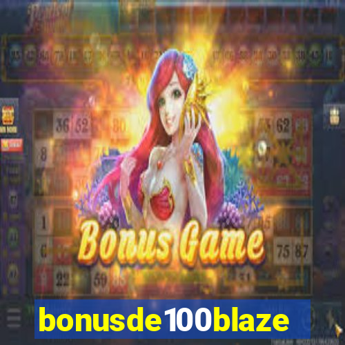 bonusde100blaze