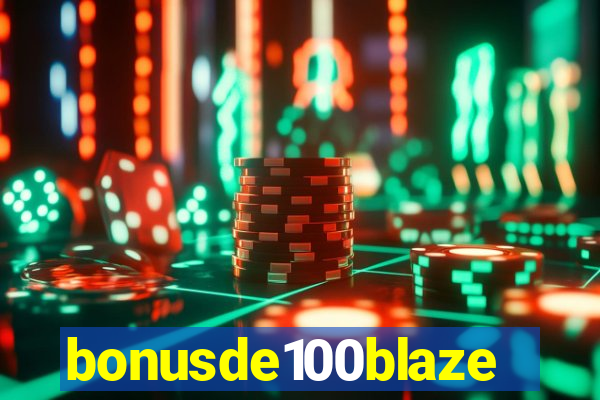 bonusde100blaze