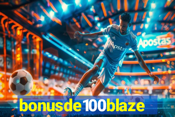 bonusde100blaze