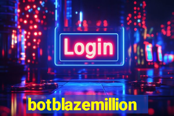 botblazemillion