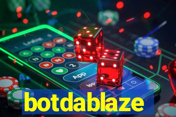 botdablaze