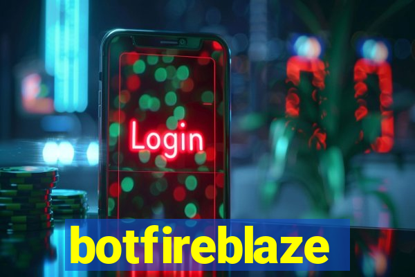 botfireblaze