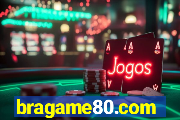 bragame80.com