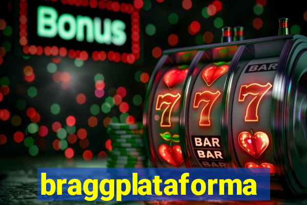 braggplataforma