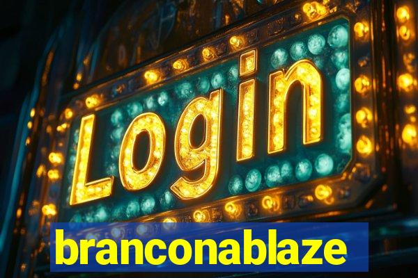 branconablaze