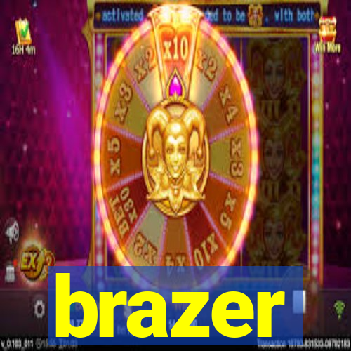 brazer