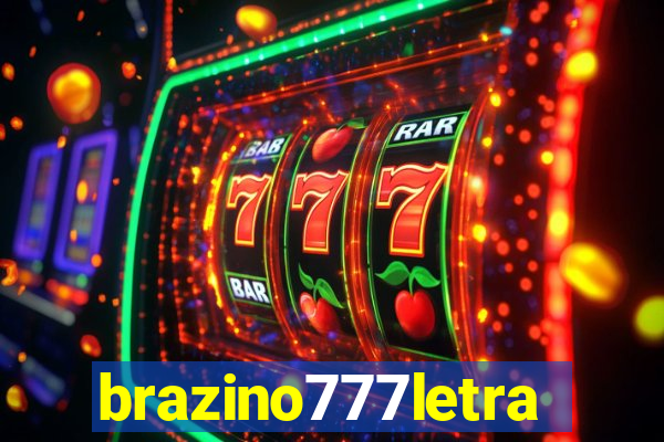 brazino777letra