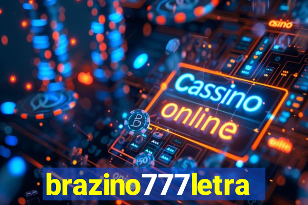 brazino777letra