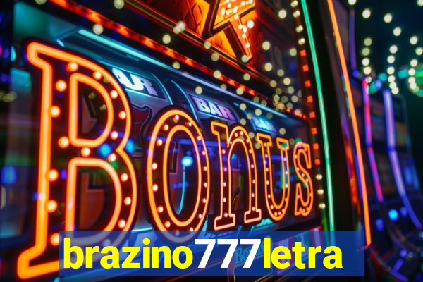 brazino777letra