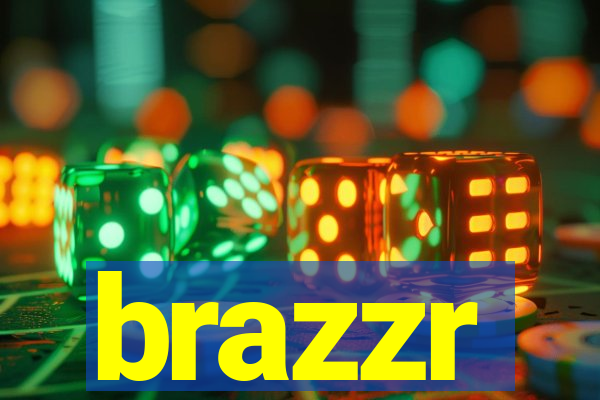 brazzr