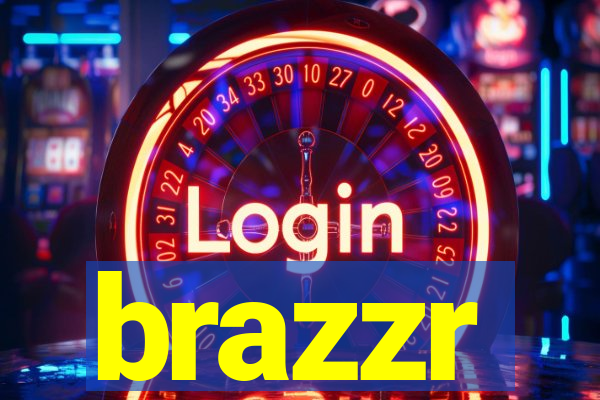 brazzr