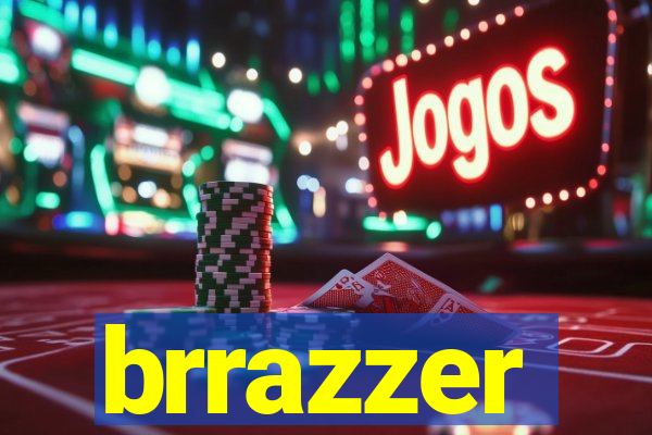 brrazzer