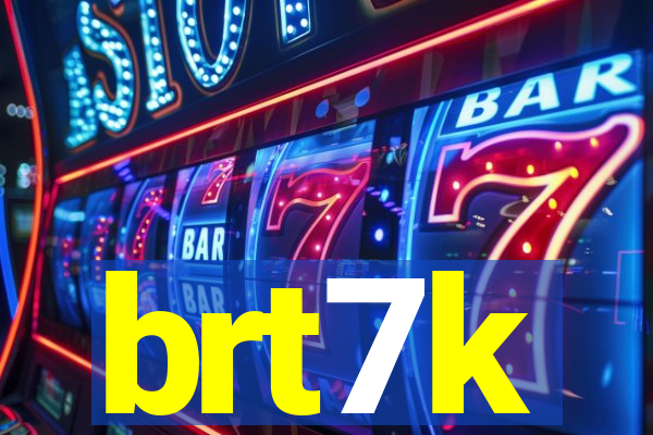 brt7k