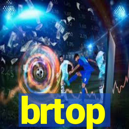 brtop