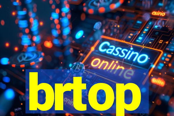 brtop