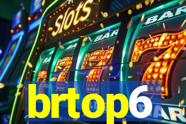 brtop6