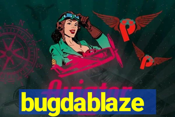 bugdablaze