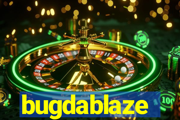 bugdablaze