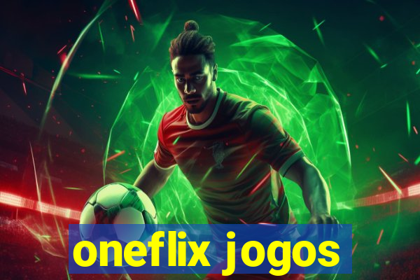 oneflix jogos