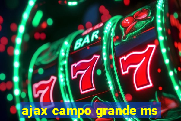 ajax campo grande ms