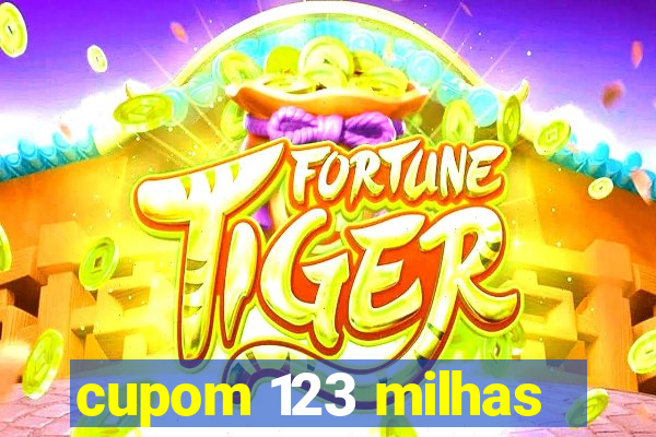 cupom 123 milhas