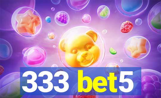 333 bet5