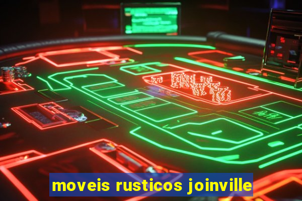 moveis rusticos joinville