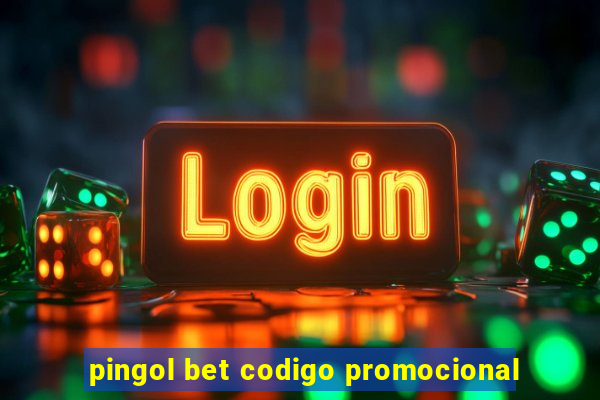 pingol bet codigo promocional