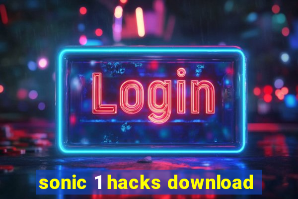 sonic 1 hacks download