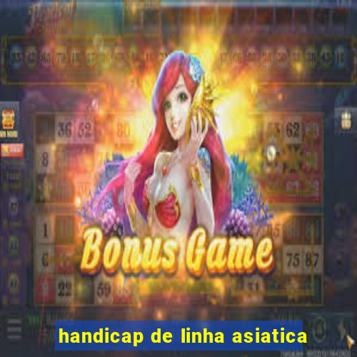 handicap de linha asiatica