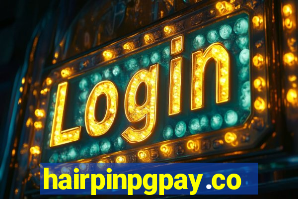 hairpinpgpay.com