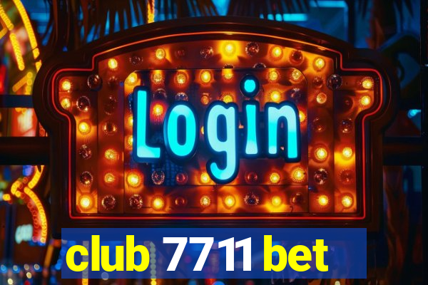 club 7711 bet