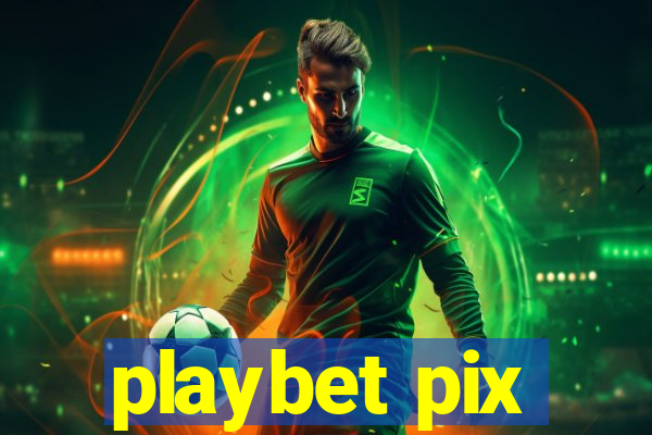 playbet pix