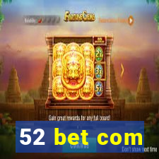 52 bet com