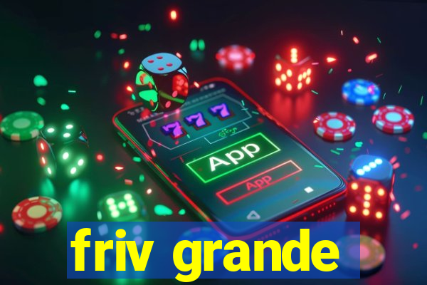 friv grande