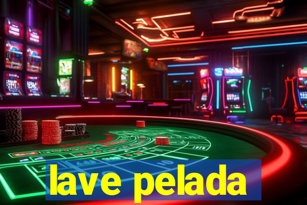 lave pelada