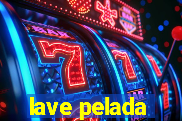 lave pelada