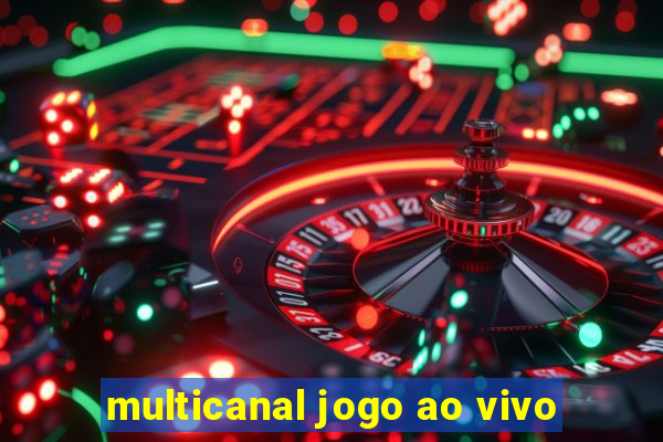 multicanal jogo ao vivo