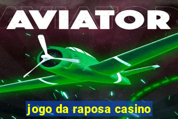 jogo da raposa casino