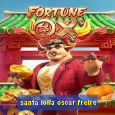 santa lolla oscar freire