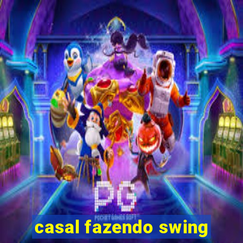 casal fazendo swing