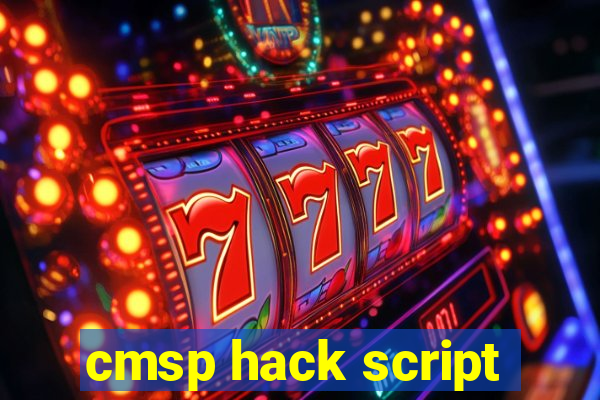 cmsp hack script