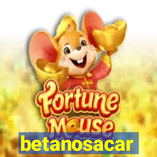 betanosacar