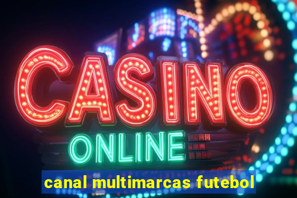 canal multimarcas futebol