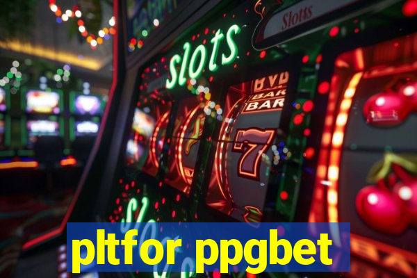 pltfor ppgbet