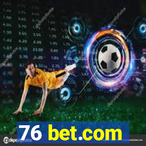 76 bet.com