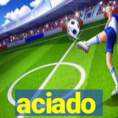 aciado